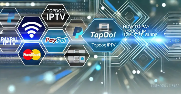 How to Pay TopDog IPTV: A Step-by-Step Guide to Subscription Payments