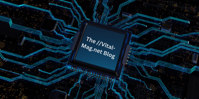 The //Vital-Mag.net Blog