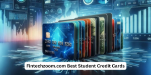 Can Help You Find the Fintechzoom.com Best Student Credit Cards for Students 